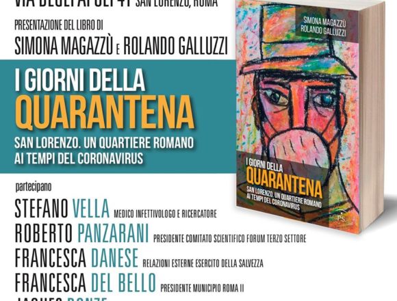 Presentazione- dibattito del libro “I giorni della quarantena. San Lorenzo, un quartiere romano ai tempi del coronavirus”  a Roma, 25 giugno ore 18 sede Esercito della Salvezza in Italia