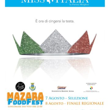 Miss Italia approda al Mazara Food Fest: sabato 8 agosto il titolo di “Miss isola del sole” per la prima finalista regionale. Attesa per il “Cous cous in tour al rosso di Mazara”