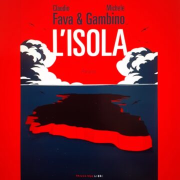 Da giovedì 26 in libreria il romanzo “L’isola” di Claudio Fava e Michele Gambino edito da Fandango libri