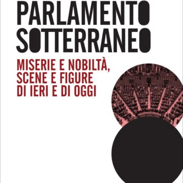 Arriva in libreria il nuovo libro del giornalista scrittore Mario Nanni: “Parlamento sotterraneo. Miserie e nobiltà, scene e figure di ieri e oggi” (editore Rubbettino)