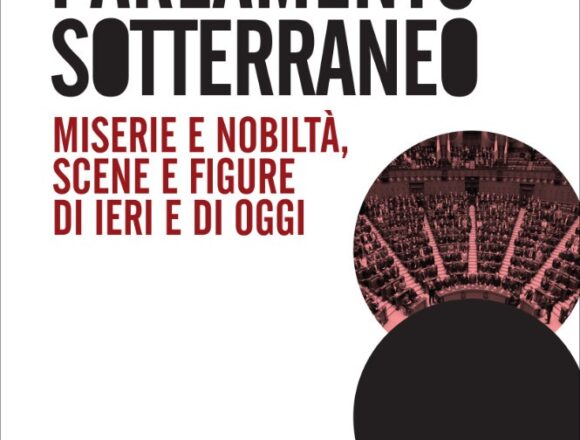 Arriva in libreria il nuovo libro del giornalista scrittore Mario Nanni: “Parlamento sotterraneo. Miserie e nobiltà, scene e figure di ieri e oggi” (editore Rubbettino)