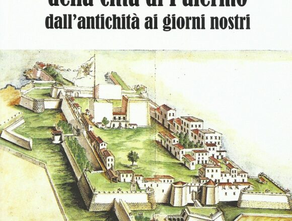 BCsicilia “30 Libri in 30 Giorni”, si presenta il volume di Alessandro Bellomo: “Le Fortificazioni della città di Palermo”