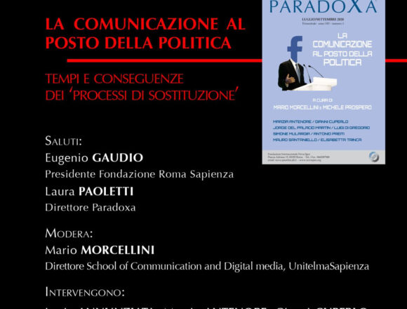 La comunicazione ha preso il posto della politica? Se ne parlerà domani in un seminario coordinato dal sociologo e accademico Mario Morcellini per la rivista “Paradoxa”