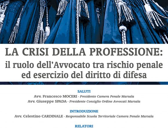 La Camera Penale di Marsala inaugura il corso di formazione per avvocati con un convegno che si terrà domani 8 aprile a San Pietro