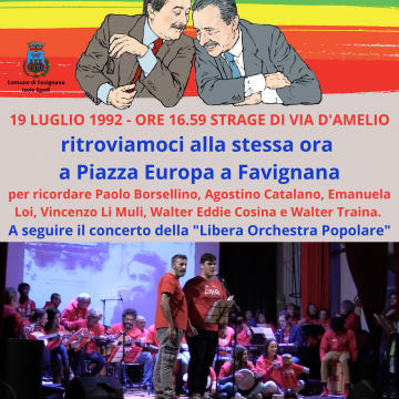 19 luglio 1992 – 19 luglio 2022 0re 16,59. NON LI AVETE UCCISI: domani la “Libera Orchestra Popolare” a Favignana per ricordare la strage di Via d’Amelio. Rinviato l’incontro di questa sera con l’autore e il regista PIF