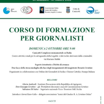 Canicattì, “Segreto istruttorio e Diritto di cronaca. Due facce della stessa medaglia alla luce degli insegnamenti del magistrato Rosario Livatino”. E’ il tema del corso di formazione per giornalisti che si svolgerà domenica 2 ottobre