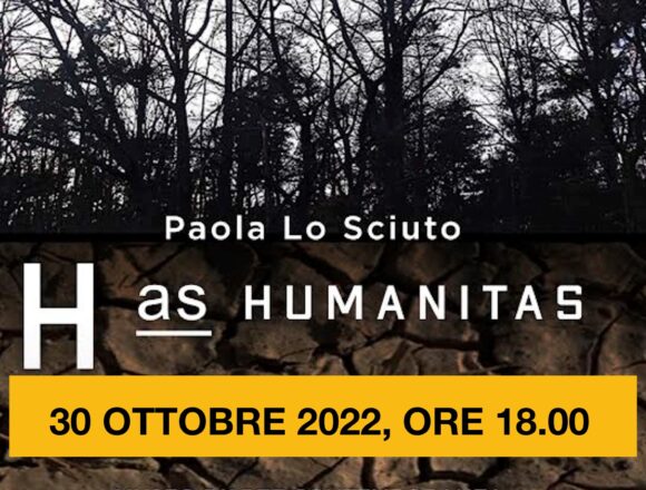 Finissage Mostra “H as Humanitas” di Paola Lo Sciuto Museo diocesano di arte contemporanea “San Rocco” di Trapani Domenica 30 ottobre ore 18