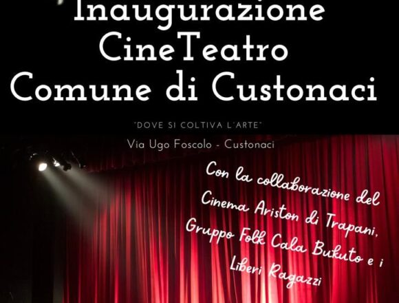 Custonaci, cultura e spettacolo, riapre domani il Cine Teatro Comunale, ad annunciarlo è il sindaco Giuseppe Morfino