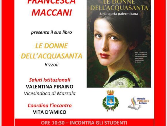 Francesca Meccani presenta il suo libro “Le donne dell’Acquasanta” (Rizzoli) martedì 7 marzo Teatro comunale “Sollima”a Marsala