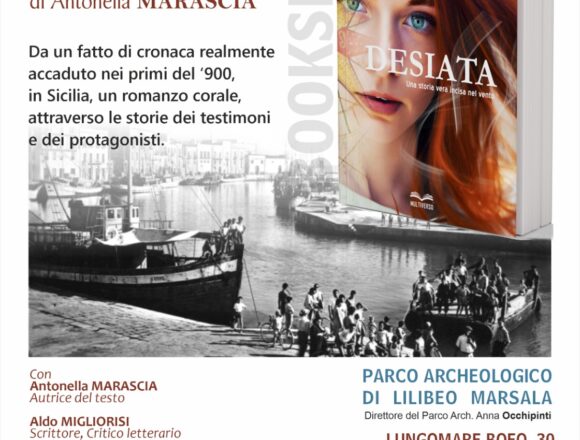 Presentazione romanzo di Antonella Marascia “Desiata, una storia vera incisa nel vento”