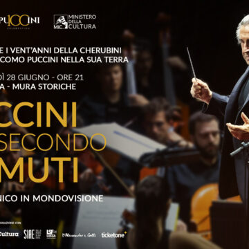 Lirica, il 28 giugno a Lucca “Puccini secondo Muti”