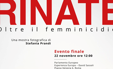 Inaugurazione e apertura della mostra dal titolo “Rinate – Oltre il femminicidio”